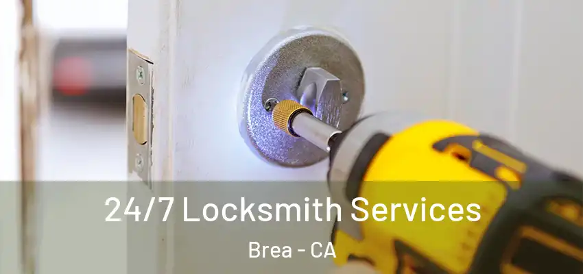 24/7 Locksmith Services Brea - CA