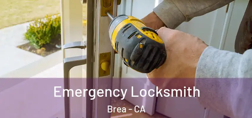 Emergency Locksmith Brea - CA
