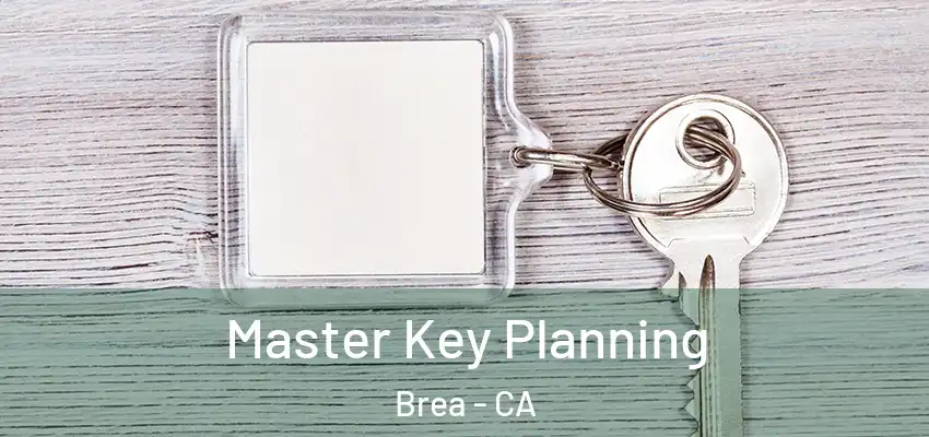  Master Key Planning Brea - CA