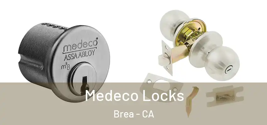  Medeco Locks Brea - CA