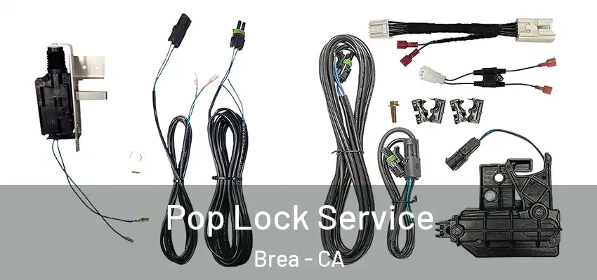 Pop Lock Service Brea - CA