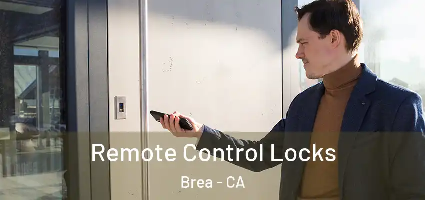  Remote Control Locks Brea - CA