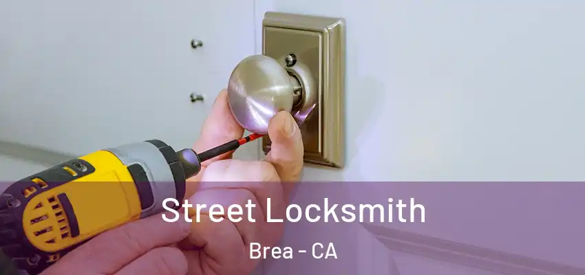  Street Locksmith Brea - CA